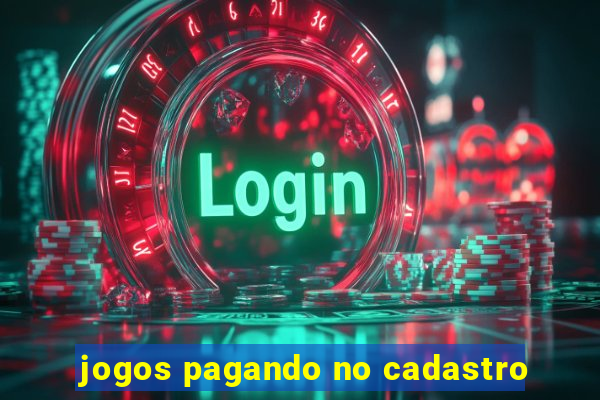 jogos pagando no cadastro